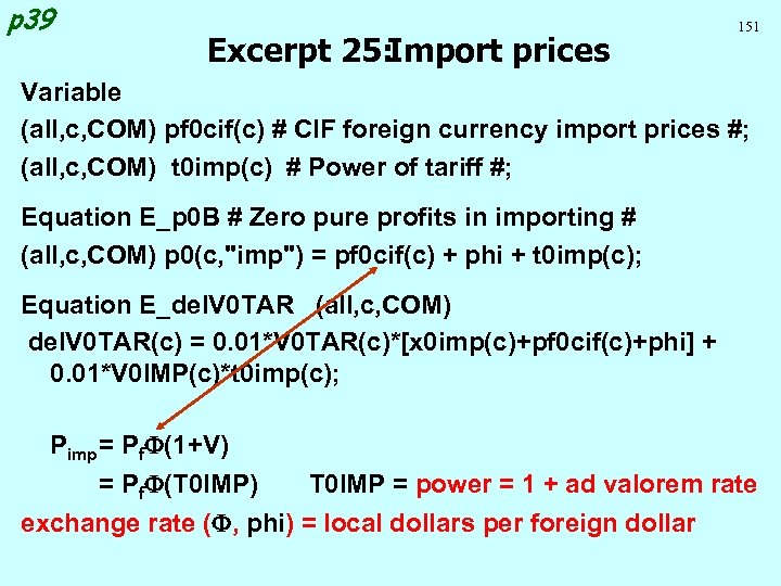 p 39 Excerpt 25: Import prices 151 Variable (all, c, COM) pf 0 cif(c)