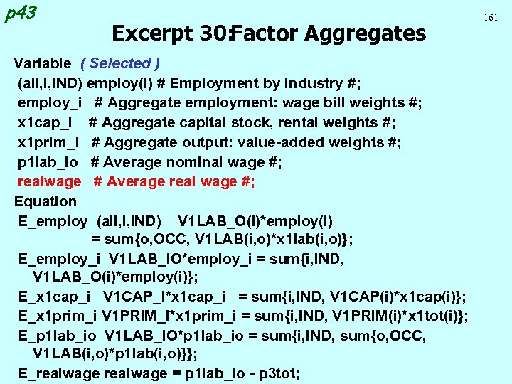 p 43 Excerpt 30: Factor Aggregates Variable ( Selected ) (all, i, IND) employ(i)