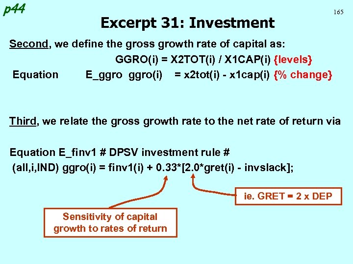 p 44 Excerpt 31: Investment 165 Second, we define the gross growth rate of