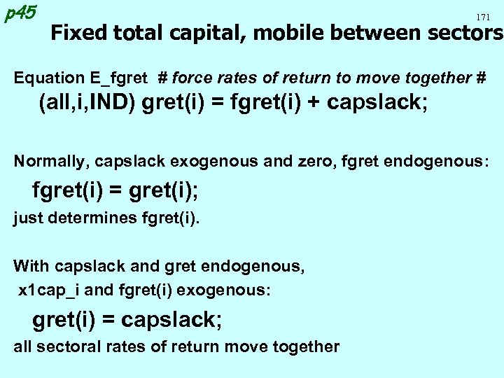 p 45 171 Fixed total capital, mobile between sectors Equation E_fgret # force rates