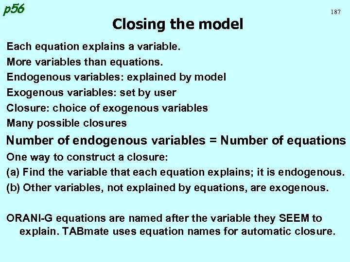 p 56 Closing the model 187 Each equation explains a variable. More variables than