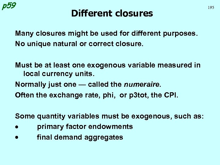 p 59 Different closures Many closures might be used for different purposes. No unique