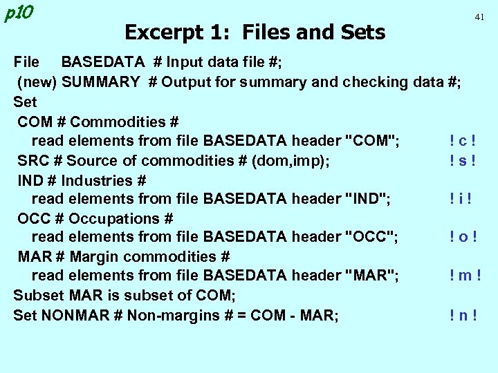 p 10 Excerpt 1: Files and Sets 41 File BASEDATA # Input data file