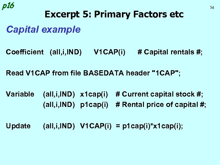 p 16 Excerpt 5: Primary Factors etc Capital example Coefficient (all, i, IND) V