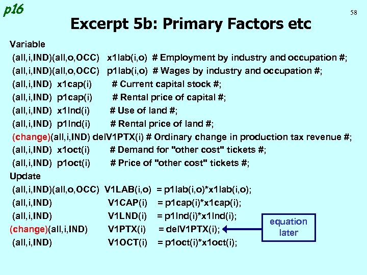 p 16 Excerpt 5 b: Primary Factors etc 58 Variable (all, i, IND)(all, o,