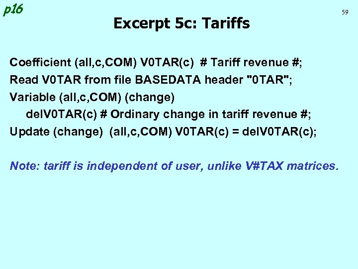 p 16 Excerpt 5 c: Tariffs Coefficient (all, c, COM) V 0 TAR(c) #