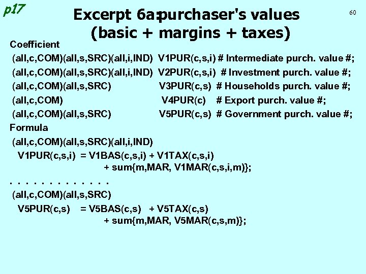 p 17 Excerpt 6 a: purchaser's values (basic + margins + taxes) 60 Coefficient