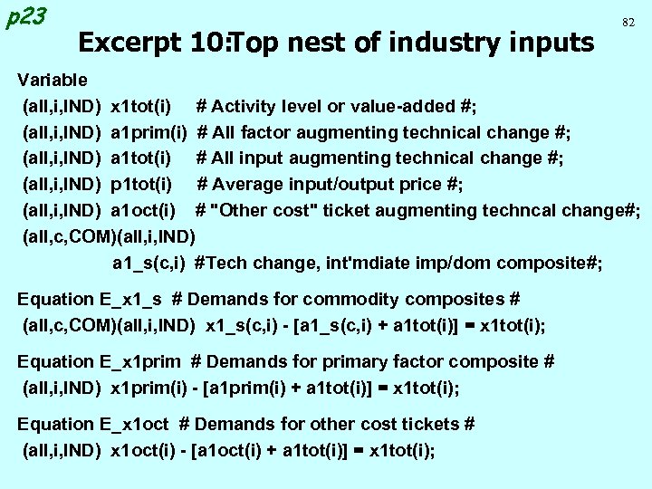 p 23 Excerpt 10: Top nest of industry inputs 82 Variable (all, i, IND)