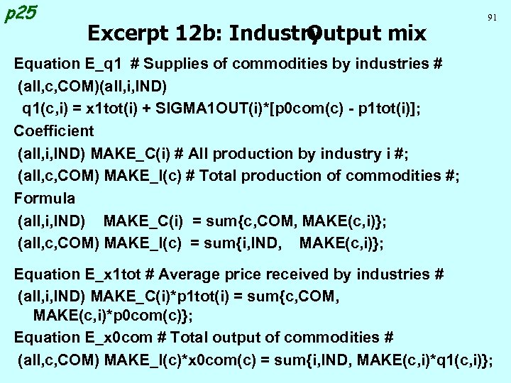 p 25 Excerpt 12 b: Industry Output mix 91 Equation E_q 1 # Supplies