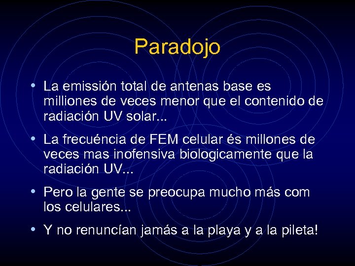 Paradojo • La emissión total de antenas base es milliones de veces menor que