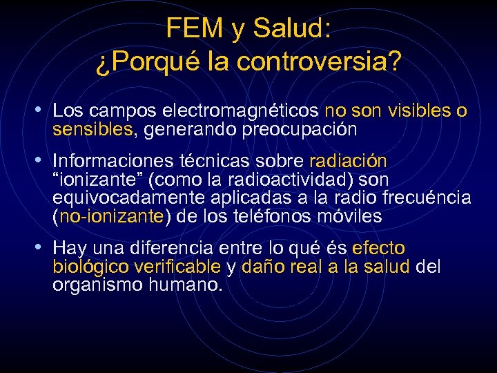 FEM y Salud: ¿Porqué la controversia? • Los campos electromagnéticos no son visibles o