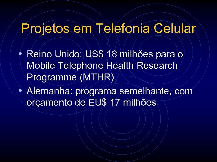 Projetos em Telefonia Celular • Reino Unido: US$ 18 milhões para o Mobile Telephone