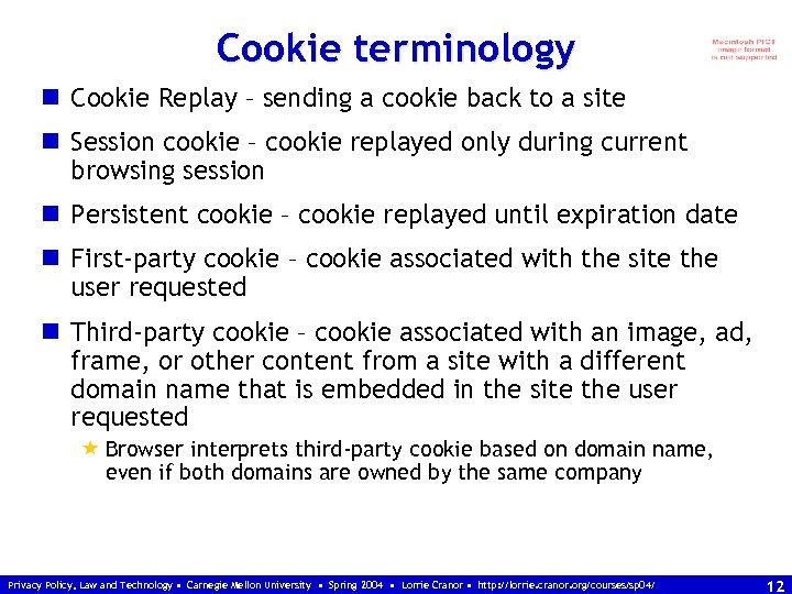 Cookie terminology n Cookie Replay – sending a cookie back to a site n