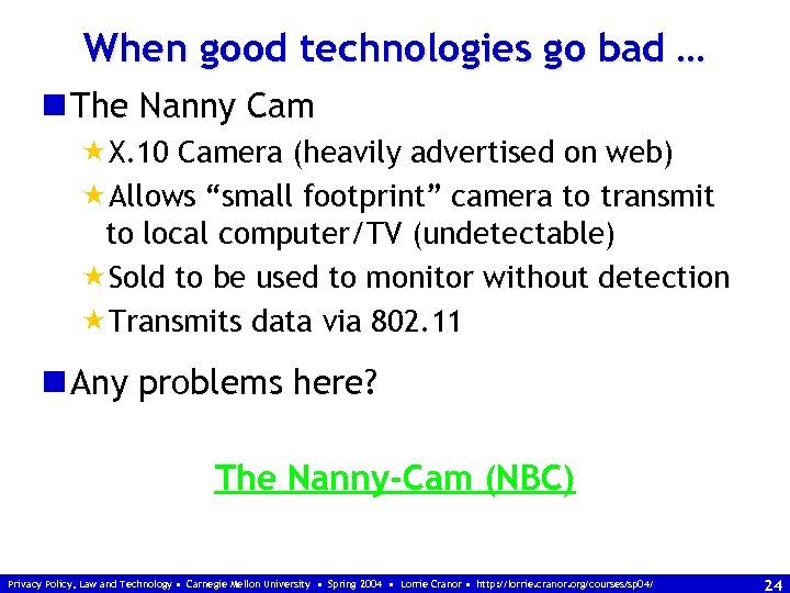 When good technologies go bad … n The Nanny Cam «X. 10 Camera (heavily