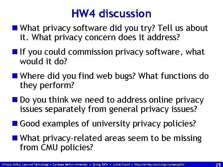 HW 4 discussion n What privacy software did you try? Tell us about it.