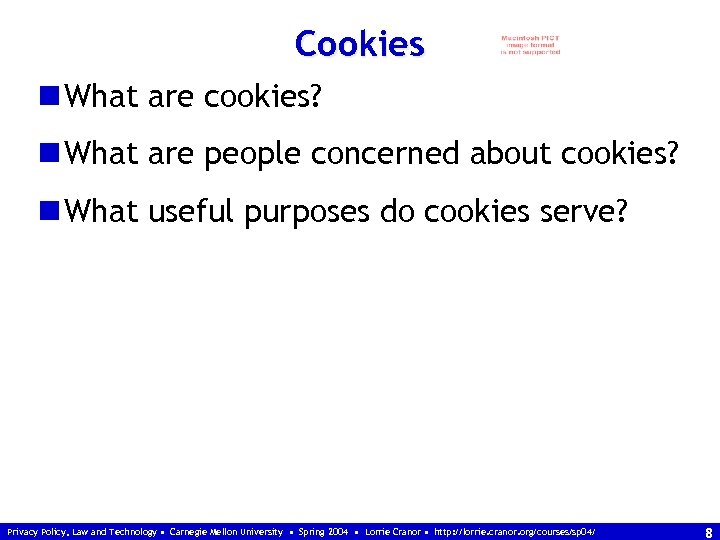 Cookies n What are cookies? n What are people concerned about cookies? n What