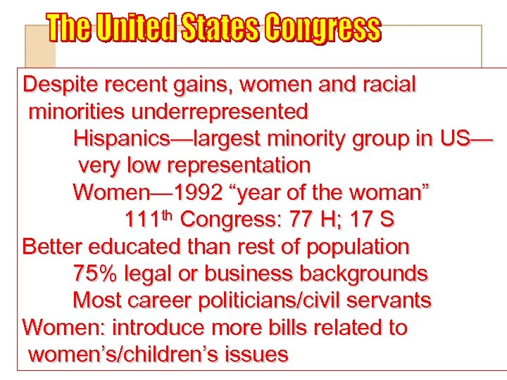 Despite recent gains, women and racial minorities underrepresented Hispanics—largest minority group in US— very
