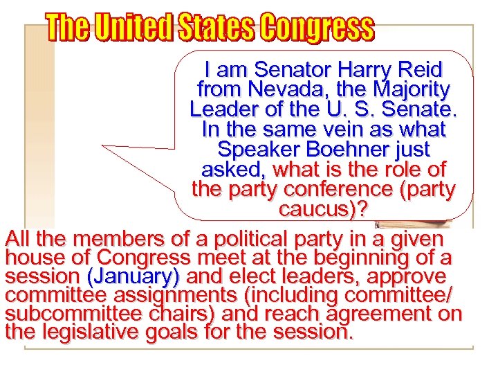 I am Senator Harry Reid from Nevada, the Majority Leader of the U. S.