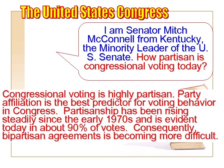 I am Senator Mitch Mc. Connell from Kentucky, the Minority Leader of the U.