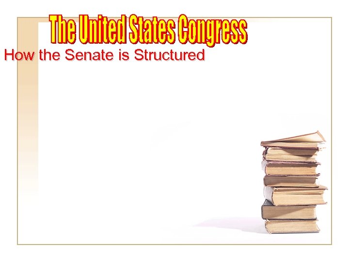 How the Senate is Structured 