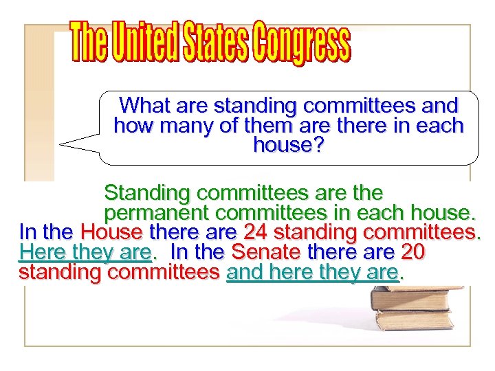 What are standing committees and how many of them are there in each house?