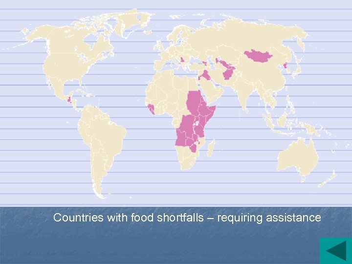 Countries with food shortfalls – requiring assistance 