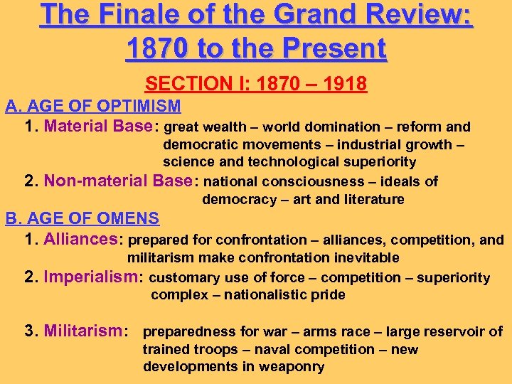 The Finale of the Grand Review: 1870 to the Present SECTION I: 1870 –