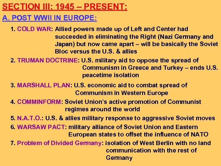 SECTION III: 1945 – PRESENT: A. POST WWII IN EUROPE: 1. COLD WAR: Allied