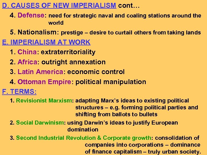 D. CAUSES OF NEW IMPERIALISM cont… 4. Defense: need for strategic naval and coaling