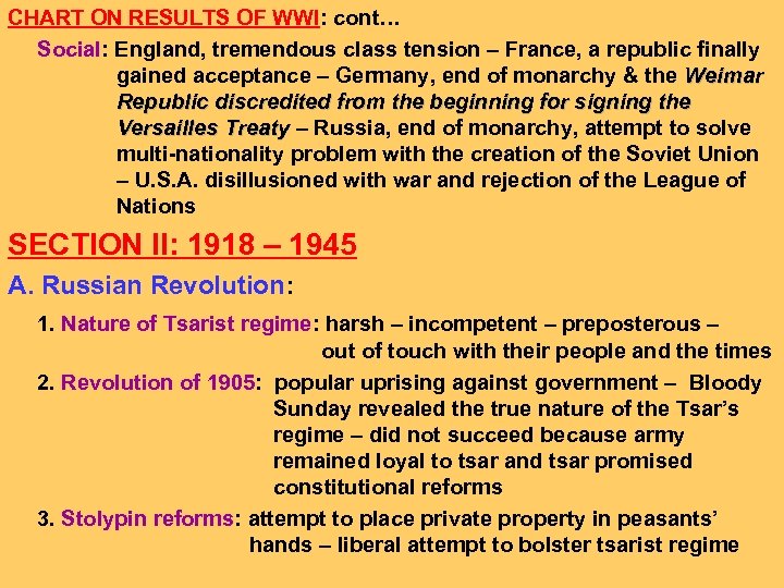 CHART ON RESULTS OF WWI: cont… Social: England, tremendous class tension – France, a