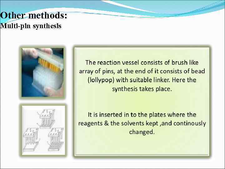 Other methods: Multi-pin synthesis 