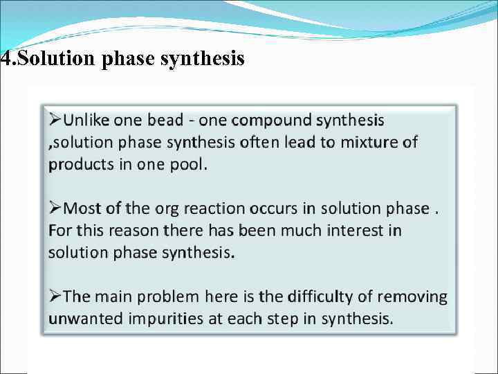 4. Solution phase synthesis 