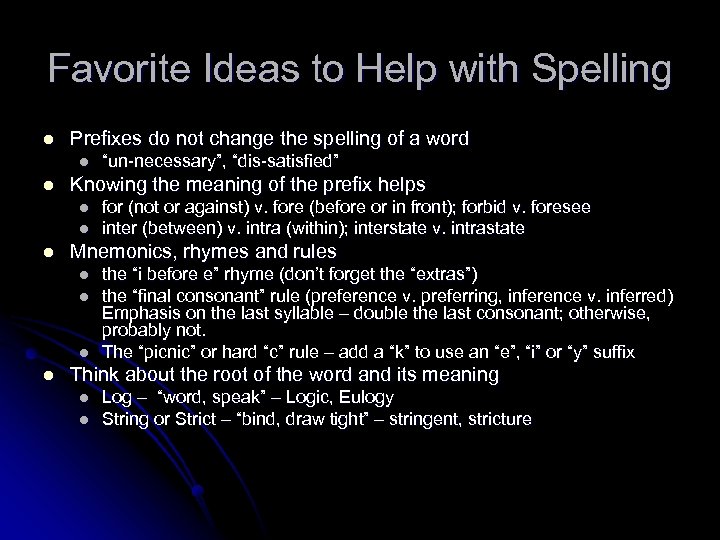 Favorite Ideas to Help with Spelling l Prefixes do not change the spelling of