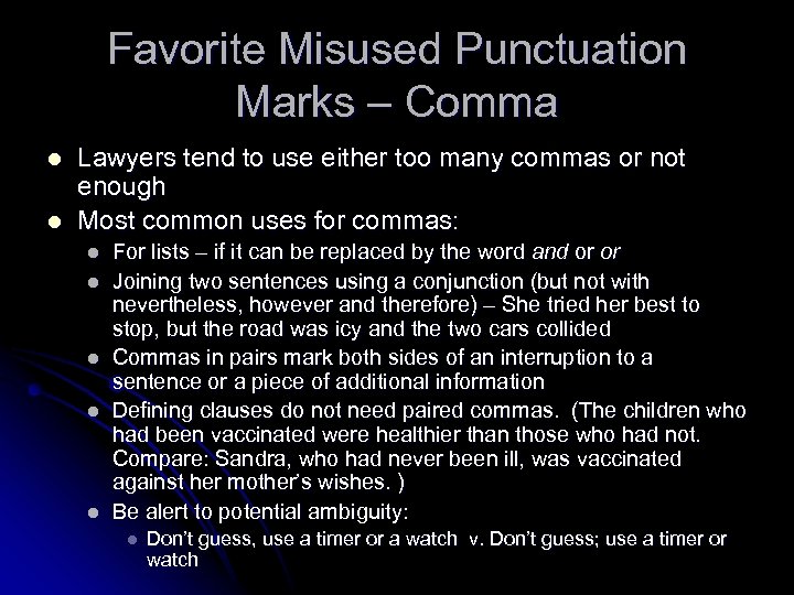 Favorite Misused Punctuation Marks – Comma l l Lawyers tend to use either too