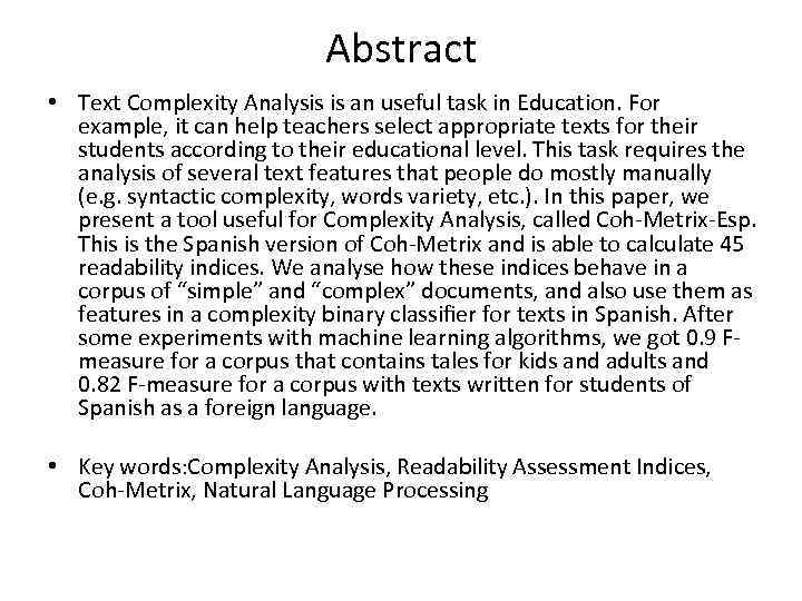 Abstract • Text Complexity Analysis is an useful task in Education. For example, it