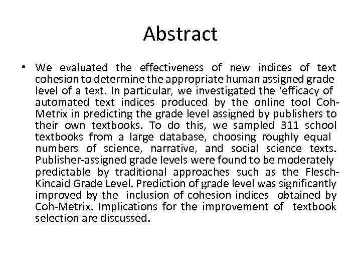 Abstract • We evaluated the effectiveness of new indices of text cohesion to determine