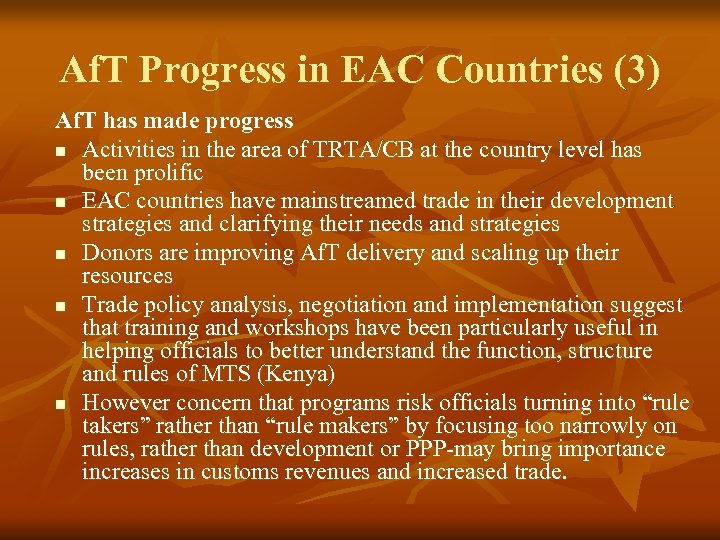 Af. T Progress in EAC Countries (3) Af. T has made progress n Activities