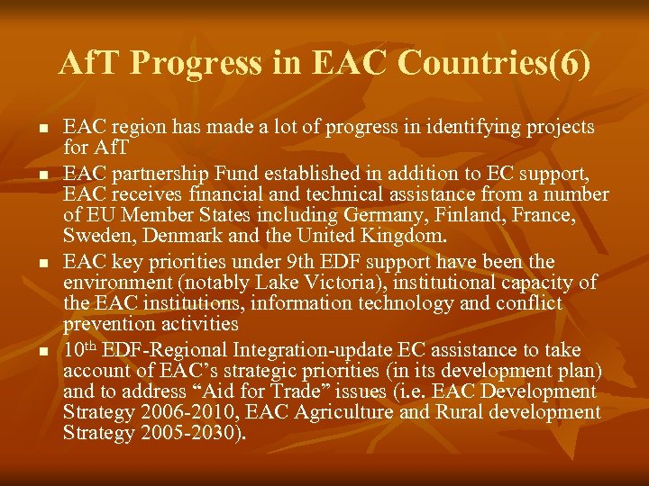 Af. T Progress in EAC Countries(6) n n EAC region has made a lot