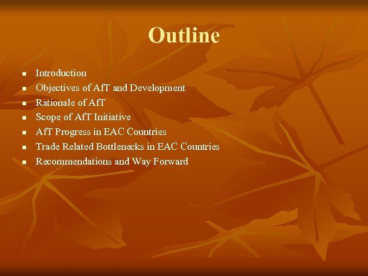 Outline n n n n Introduction Objectives of Af. T and Development Rationale of