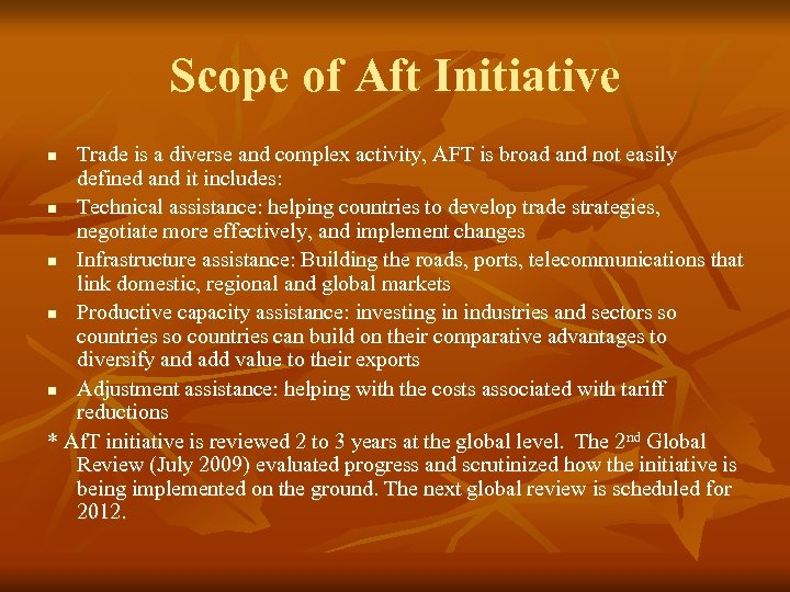 Scope of Aft Initiative Trade is a diverse and complex activity, AFT is broad