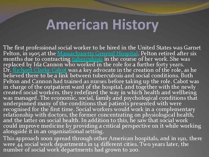 American History The first professional social worker to be hired in the United States