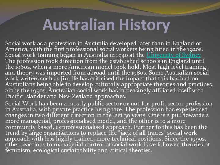Australian History Social work as a profession in Australia developed later than in England