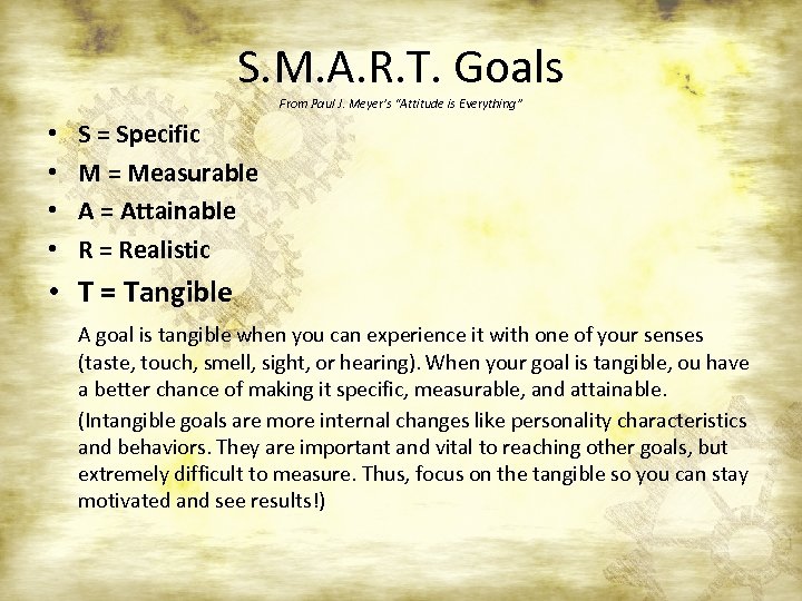 S. M. A. R. T. Goals From Paul J. Meyer’s “Attitude is Everything” •