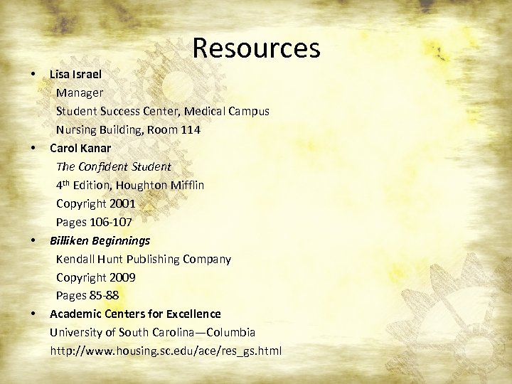 Resources • • Lisa Israel Manager Student Success Center, Medical Campus Nursing Building, Room