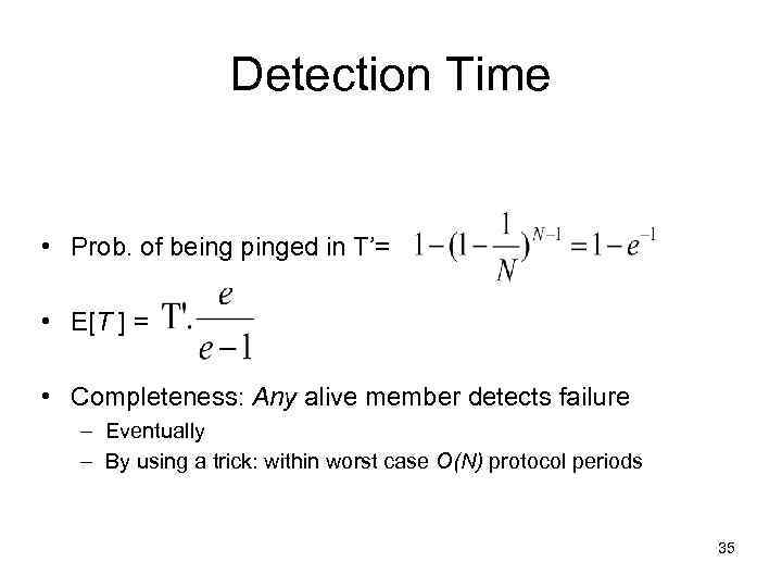 Detection Time • Prob. of being pinged in T’= • E[T ] = •