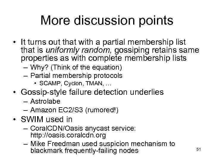 More discussion points • It turns out that with a partial membership list that