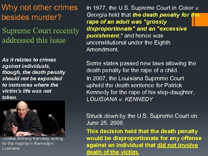 Why not other crimes besides murder? In 1977, the U. S. Supreme Court in