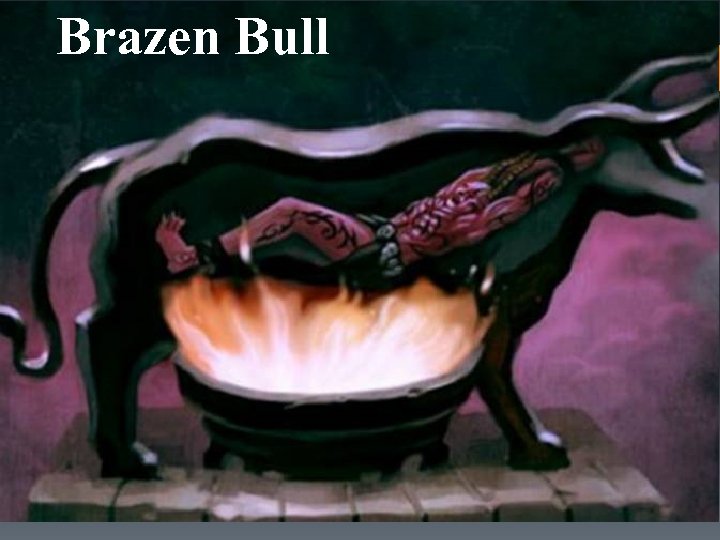 Brazen Bull 