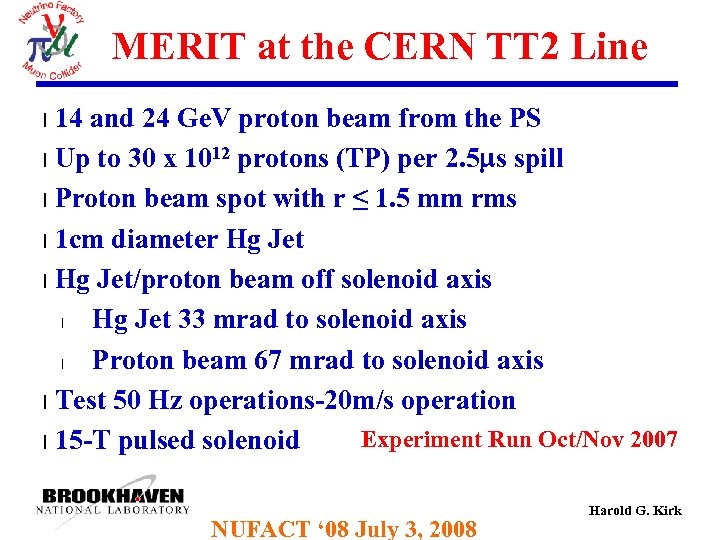 MERIT at the CERN TT 2 Line 14 and 24 Ge. V proton beam