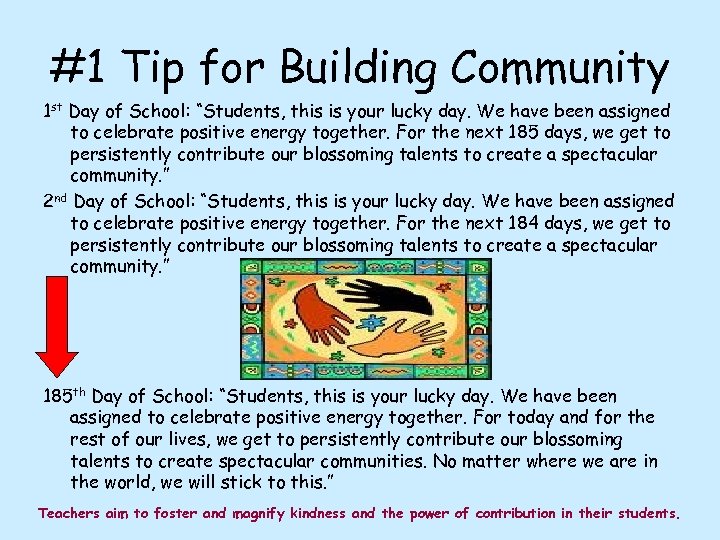 #1 Tip for Building Community 1 st Day of School: “Students, this is your